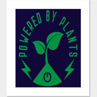 Powered By Plants Posters and Art